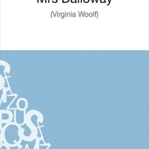 Hot Picks Mrs Dalloway: Analyse complète de l'oeuvre