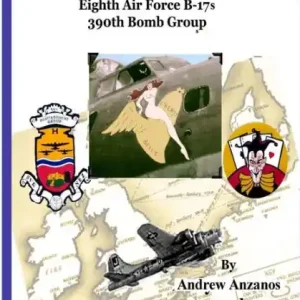 My Combat Diary With Eighth Air Force B-17s 390th Bomb Group New Release