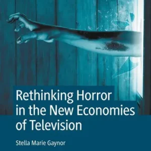 Crafted Rethinking Horror in the New Economies of Television