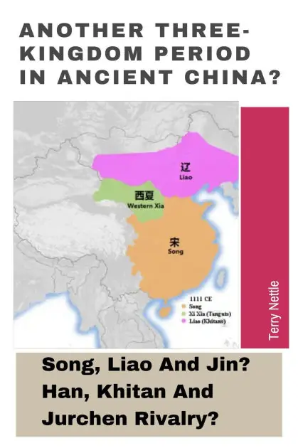 Free Returns Another Three-Kingdom Period In Ancient China?: Song, Liao And Jin? Han, Khitan And Jurchen Rivalry?