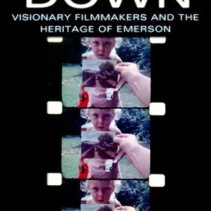 Eyes Upside Down: Visionary Filmmakers and the Heritage of Emerson Super Sale