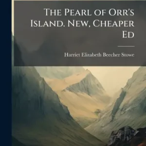 The Pearl of Orr's Island. New, Cheaper Ed Big Sale