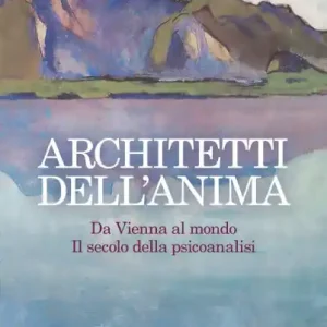 Architetti dell'anima: Da Vienna al mondo. Il secolo della psicoanalisi Save Now