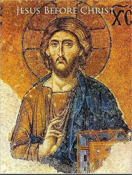 Best Seller Jesus Before Christ: A Pilgrimage to the Teachings of Jesus Before Paul