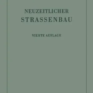 Der neuzeitliche Straßenbau: Aufgaben und Technik In Demand