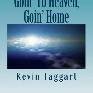 Goin' To Heaven, Goin' Home Today Only