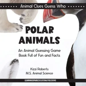 Polar Animals: An Animal Guessing Game Book Full of Fun and Facts Top Pick