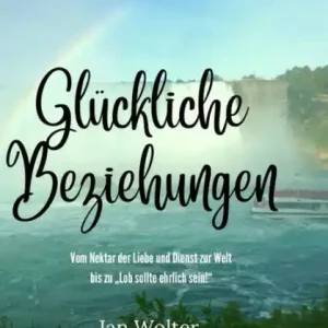 Special Offer Glückliche Beziehungen: Weisheiten aus den Veden und Yoga: Vom Nektar der Liebe und Dienst zur Welt bis zu "Lob sollte ehrlich sein!"