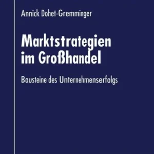 Bargain Marktstrategien im Großhandel: Bausteine des Unternehmenserfolgs
