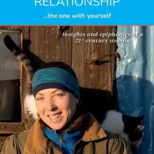 Place Order The Ultimate Relationship... the one with yourself: Insights and epiphanies of a 21st century woman