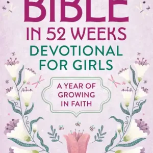 Bulk Order The Bible in 52 Weeks Devotional for Girls: A Year of Growing in Faith