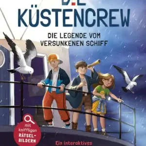 Original Die Küstencrew (Band 4) - Die Legende vom versunkenen Schiff: Detektivabenteuer für kleine Spürnasen - Spannender Mitmach-Krimi für Kinder ab 9 Jahren - Mit kniffeligen Rätselbildern