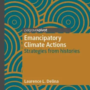 Emancipatory Climate Actions: Strategies from histories New Release