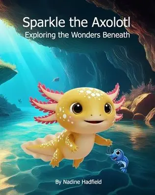 Sparkle the Axolotl: Exploring the Wonders Beneath Budget