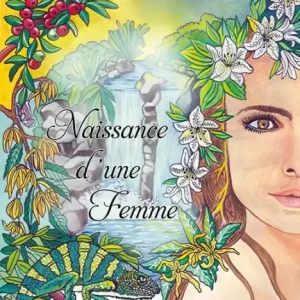 Naissance d'une femme: Le parcours d'une jeune femme dans la Réunion des années soixante Special Offer