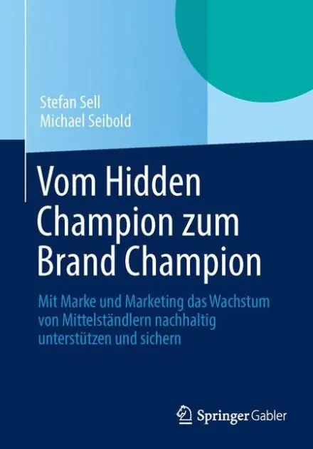 Vom Hidden Champion zum Brand Champion: Mit Marke und Marketing das Wachstum von Mittelständlern nachhaltig unterstützen und sichern In Demand