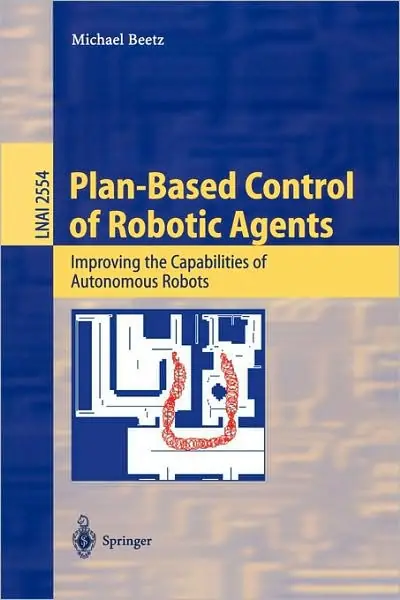 Plan-Based Control of Robotic Agents: Improving the Capabilities of Autonomous Robots Direct From Factory