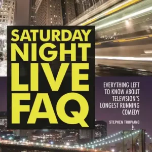 Saturday Night Live FAQ: Everything Left to Know About Television's Longest Running Comedy Today Only