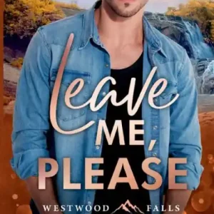Fast Shipping Leave me, please: Westwood Falls