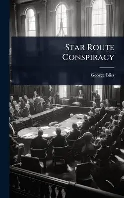 Reduced Price Star Route Conspiracy