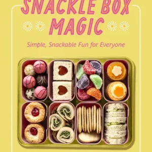 Snackle Box Magic: Simple, Snackable Fun for Everyone Don’t Miss Out