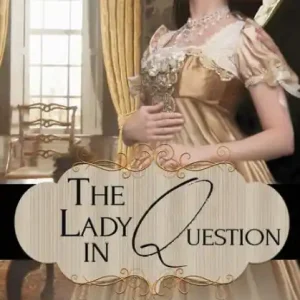 The Lady in Question Order Now