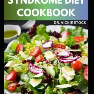 Sjogren's Syndrome Diet Cookbook: Healthy Sjogren's syndrome Recipes to Manage, Reverse Inflammation & Prevent further occurrences Original