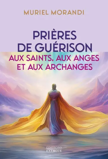 Prières de guérison aux saints, aux anges et aux archanges - Pour soulager les maux du corps et de l Fast Shipping