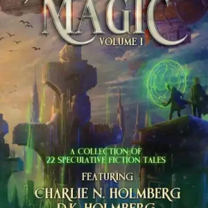 Fan Favorite Deep Magic Volume I: : A Speculative Fiction Collection
