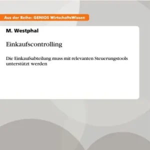 Buy Direct Einkaufscontrolling: Die Einkaufsabteilung muss mit relevanten Steuerungstools unterstützt werden