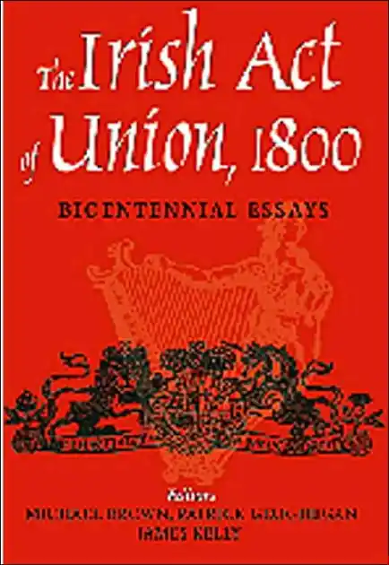 The Irish Act of Union: Bicentennial Essays In Demand