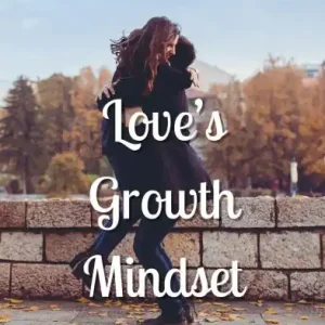 Love's Growth Mindset Reduced Price