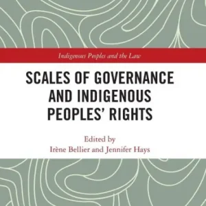 Scales of Governance and Indigenous Peoples' Rights High Quality