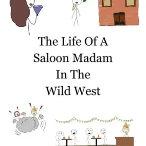The Life Of A Saloon Madam In The Wild West (ILLUSTRATED LIFE LINES, #2) Secure Checkout
