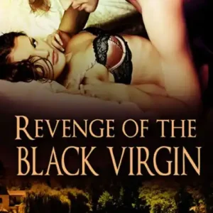 Editor’s Pick Revenge of the Black Virgin