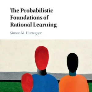 The Probabilistic Foundations of Rational Learning Direct From Manufacturer