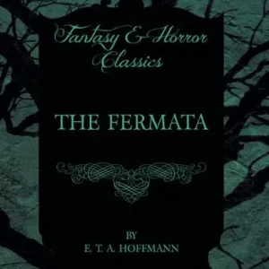 The Fermata (Fantasy and Horror Classics) Hot Picks