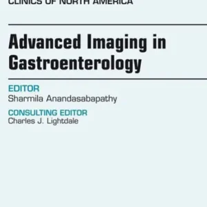 Money Back Guarantee Advanced Imaging in Gastroenterology, An Issue of Gastrointestinal Endoscopy Clinics