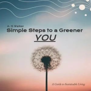 Price Cut Simple Steps to a Greener You: A Guide to Sustainable Living