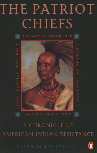 The Patriot Chiefs: A Chronicle of American Indian Resistance; Revised Edition Reduced Price
