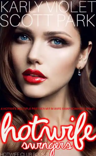 New Arrival Hotwife Swingers - A Hotwife Multiple Partner M F M Wife Swap Romance Novel (Hotwife Club, #2)