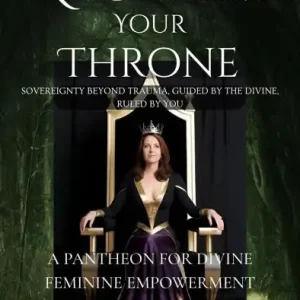 A Pantheon For Divine Feminine Empowerment (Reclaim Your Throne; Sovereignty Beyond Trauma, Guided by The Divine, Ruled by You., #1) Mega Sale
