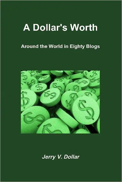 Trusted Brand A Dollar's Worth; Around the World in Eighty Blogs
