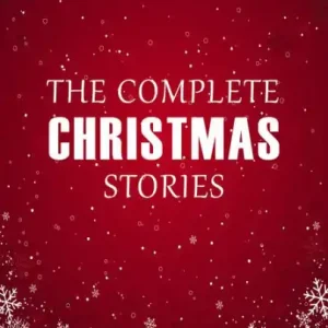 Lucy Maud Montgomery: The Complete Christmas Stories Premium