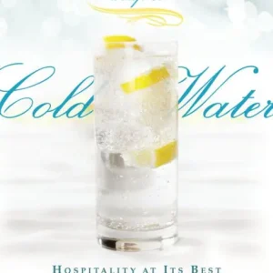 A Cup of Cold Water: Hospitality at Its Best Today Only