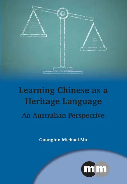 Learning Chinese as a Heritage Language: An Australian Perspective Limited Edition