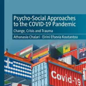 Don’t Miss Out Psycho-Social Approaches to the Covid-19 Pandemic: Change, Crisis and Trauma