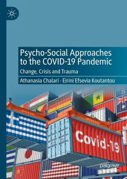 Don’t Miss Out Psycho-Social Approaches to the Covid-19 Pandemic: Change, Crisis and Trauma