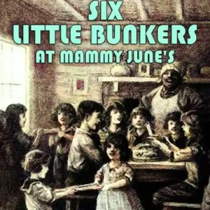 Limited Time Six Little Bunkers at Mammy June's