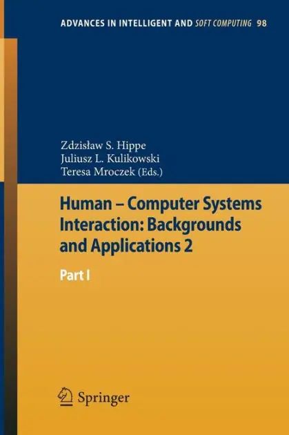 Human - Computer Systems Interaction: Backgrounds and Applications 2: Part 1 Certified